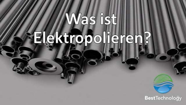 Was ist Elektropolieren?